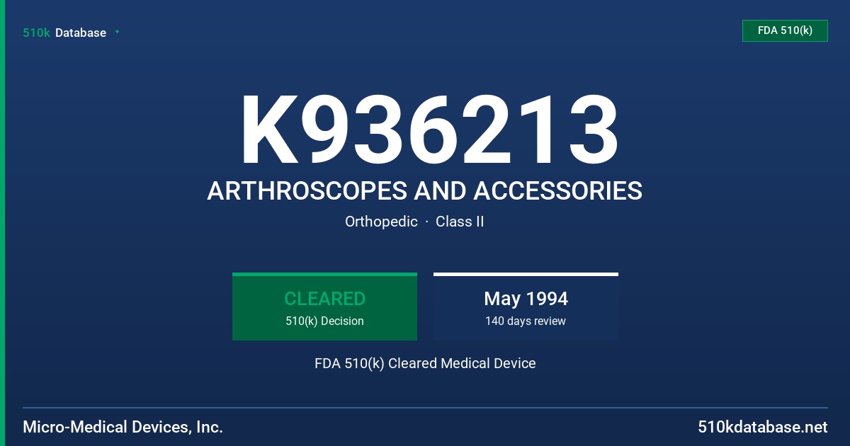 K936213 ARTHROSCOPES AND ACCESSORIES FDA 510(k) Cleared Medical Device