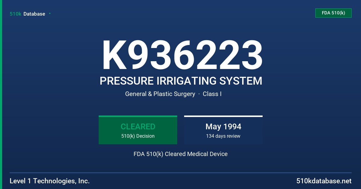 K936223 PRESSURE IRRIGATING SYSTEM FDA 510(k) Cleared Medical Device