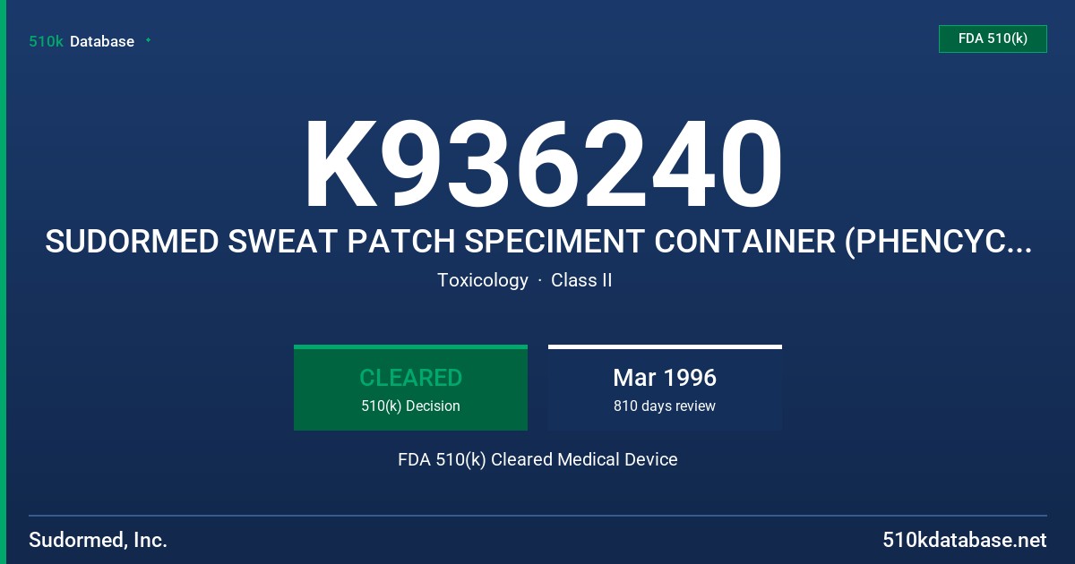 K936240 SUDORMED SWEAT PATCH SPECIMENT CONTAINER (PHENCYCLIDINE) FDA 510(k) Cleared Medical Device