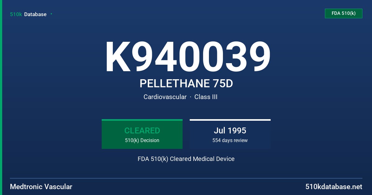 K940039 PELLETHANE 75D FDA 510(k) Cleared Medical Device