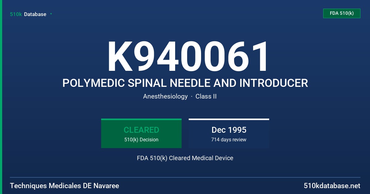 K940061 POLYMEDIC SPINAL NEEDLE AND INTRODUCER FDA 510(k) Cleared Medical Device