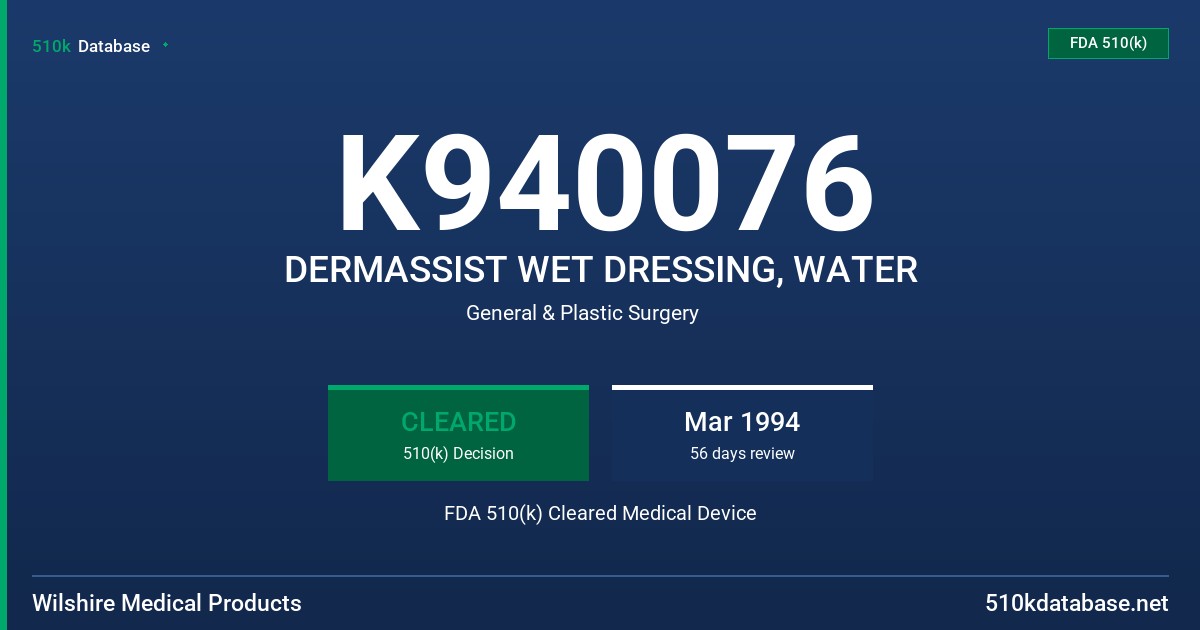 K940076 DERMASSIST WET DRESSING, WATER FDA 510(k) Cleared Medical Device