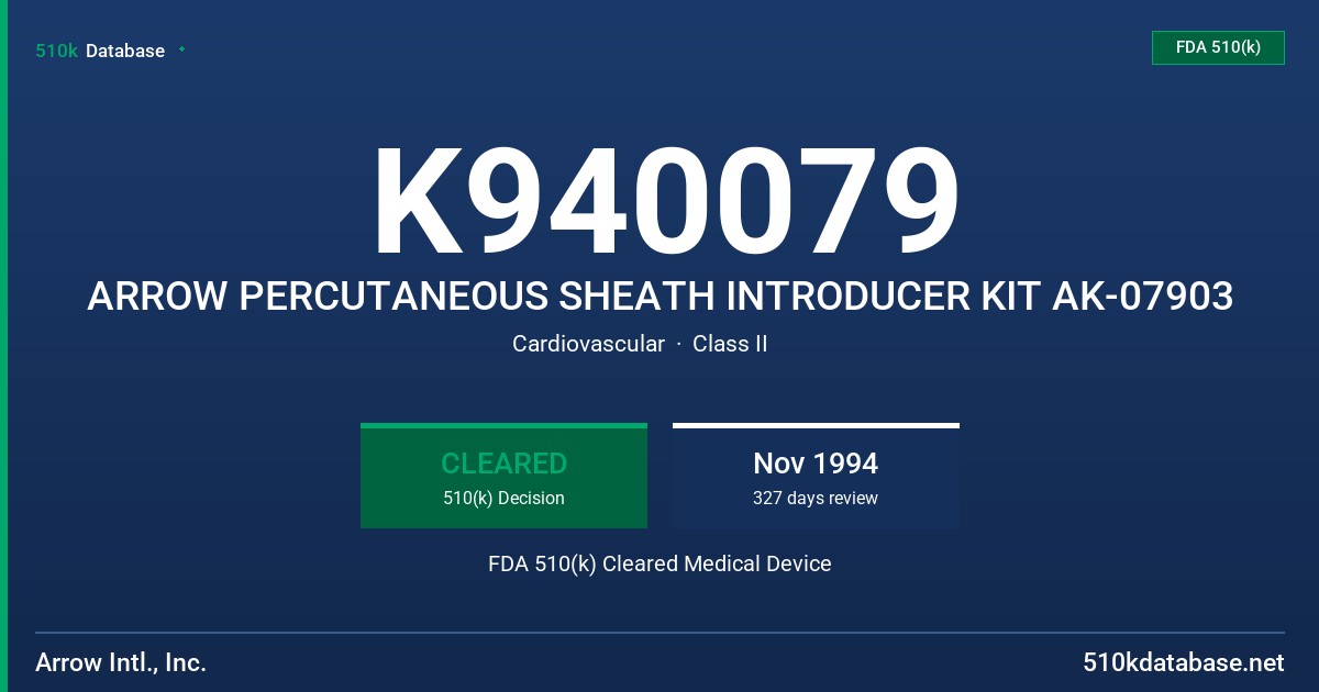 K940079 ARROW PERCUTANEOUS SHEATH INTRODUCER KIT AK-07903 FDA 510(k) Cleared Medical Device