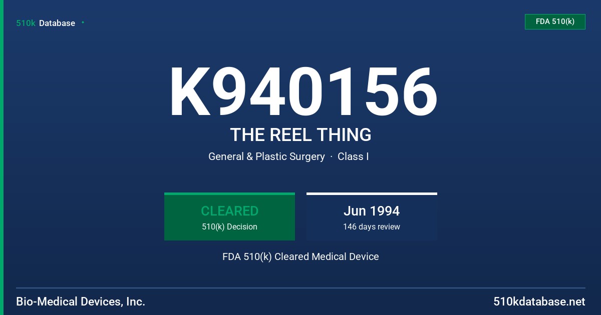 K940156 THE REEL THING FDA 510(k) Cleared Medical Device