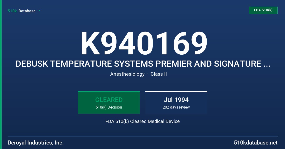 K940169 DEBUSK TEMPERATURE SYSTEMS PREMIER AND SIGNATURE SERIES MULTI-PURPOSE ESOPHAGEAL STETHOSCOPE FDA 510(k) Cleared Medical Device