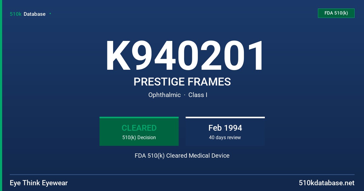 K940201 PRESTIGE FRAMES FDA 510(k) Cleared Medical Device