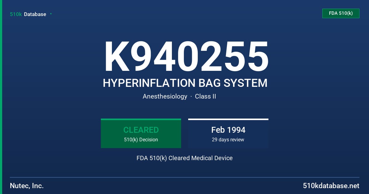 K940255 HYPERINFLATION BAG SYSTEM FDA 510(k) Cleared Medical Device