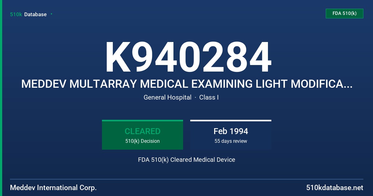 K940284 MEDDEV MULTARRAY MEDICAL EXAMINING LIGHT MODIFICATION FDA 510(k) Cleared Medical Device
