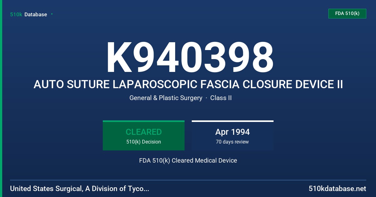 K940398 AUTO SUTURE LAPAROSCOPIC FASCIA CLOSURE DEVICE II FDA 510(k) Cleared Medical Device