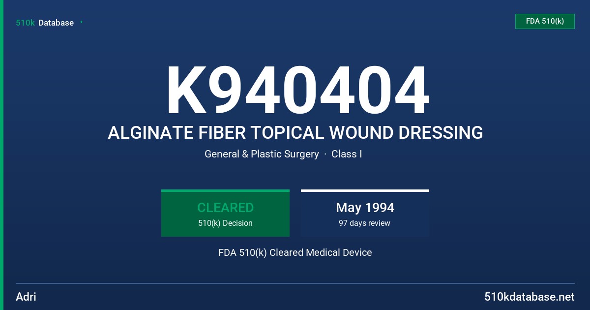 K940404 ALGINATE FIBER TOPICAL WOUND DRESSING FDA 510(k) Cleared Medical Device