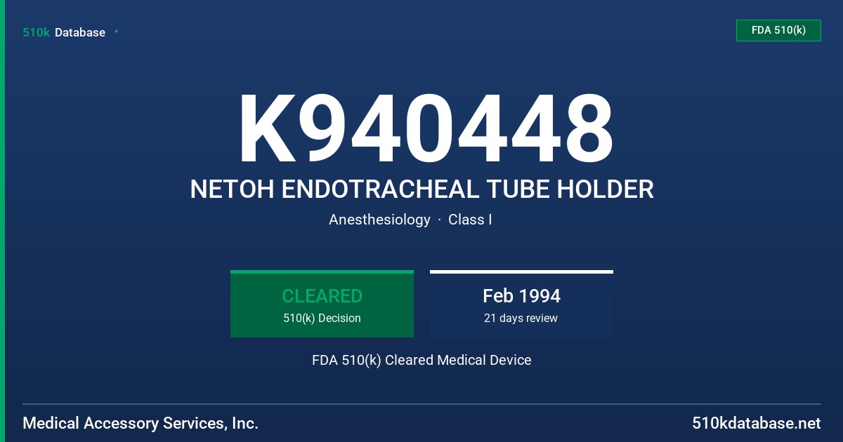 K940448 NETOH ENDOTRACHEAL TUBE HOLDER FDA 510(k) Cleared Medical Device
