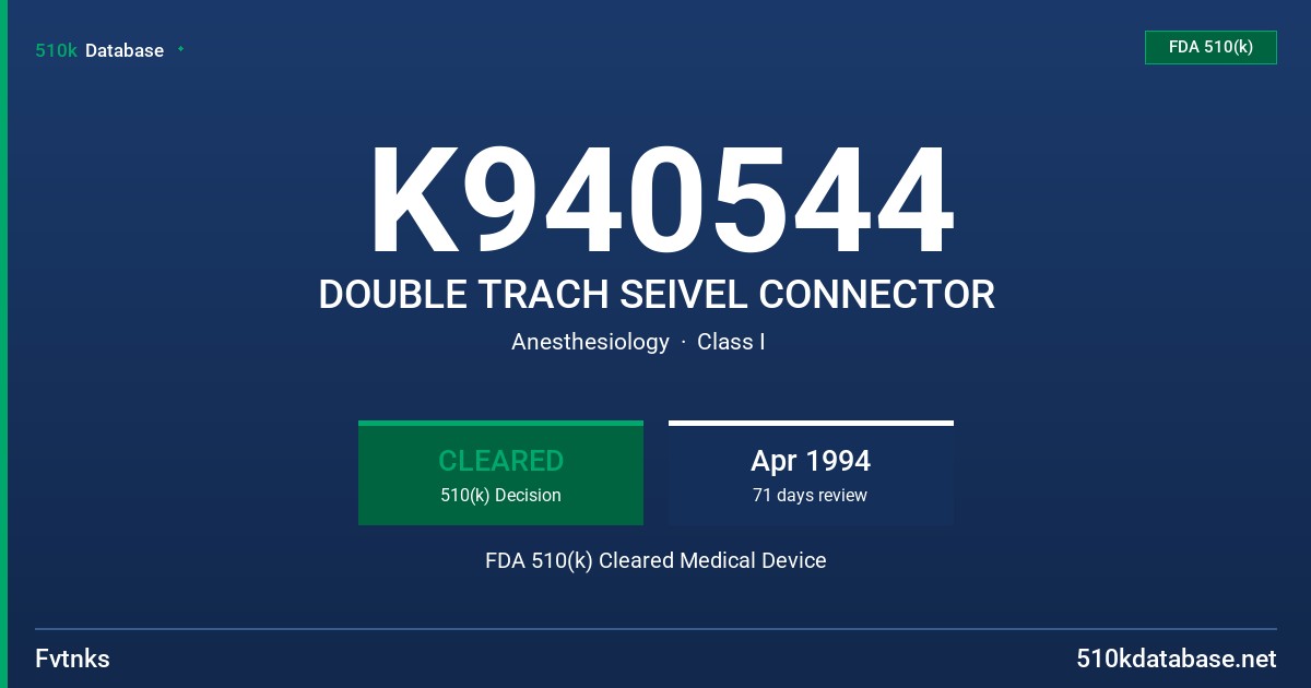 K940544 DOUBLE TRACH SEIVEL CONNECTOR FDA 510(k) Cleared Medical Device