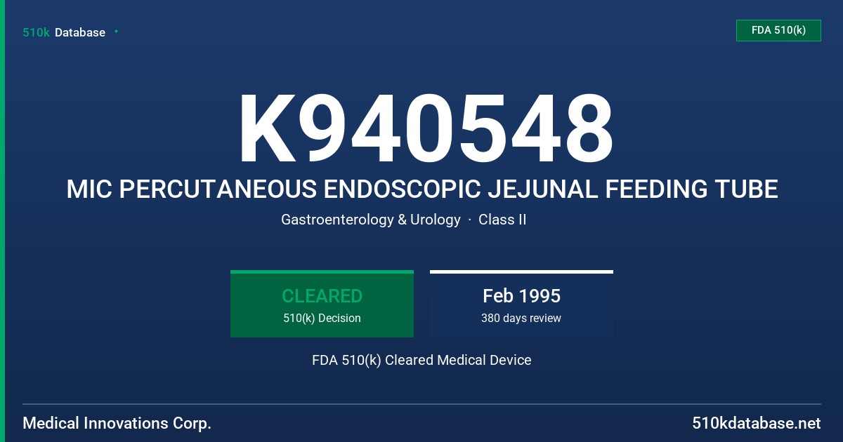 K940548 MIC PERCUTANEOUS ENDOSCOPIC JEJUNAL FEEDING TUBE FDA 510(k) Cleared Medical Device