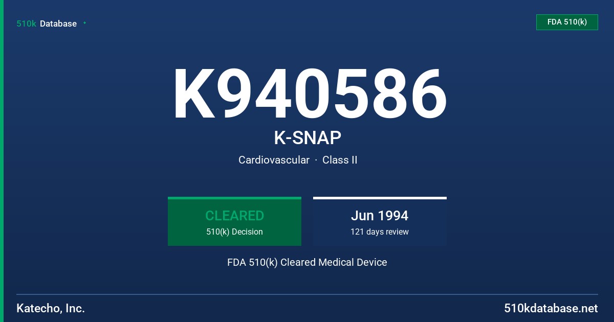 K940586 K-SNAP FDA 510(k) Cleared Medical Device