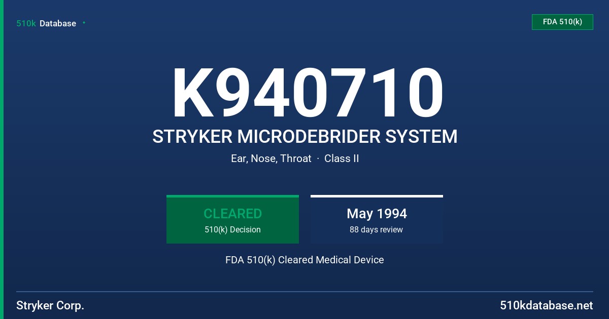 K940710 STRYKER MICRODEBRIDER SYSTEM FDA 510(k) Cleared Medical Device