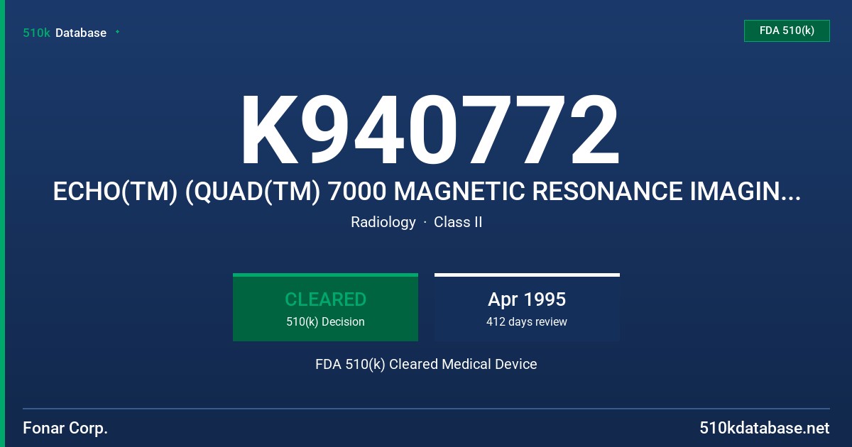 K940772 ECHO(TM) (QUAD(TM) 7000 MAGNETIC RESONANCE IMAGING SCANNER) FDA 510(k) Cleared Medical Device