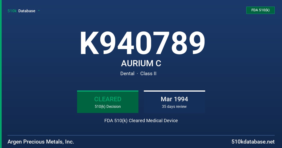 K940789 AURIUM C FDA 510(k) Cleared Medical Device