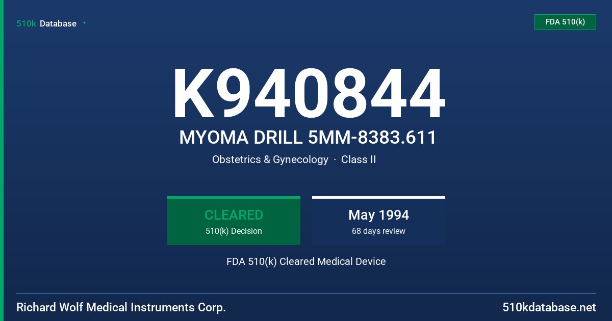 K940844 MYOMA DRILL 5MM-8383.611 FDA 510(k) Cleared Medical Device