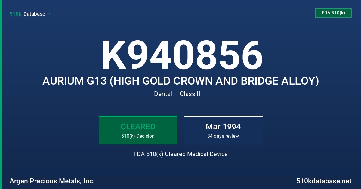 K940856 AURIUM G13 (HIGH GOLD CROWN AND BRIDGE ALLOY) FDA 510(k) Cleared Medical Device