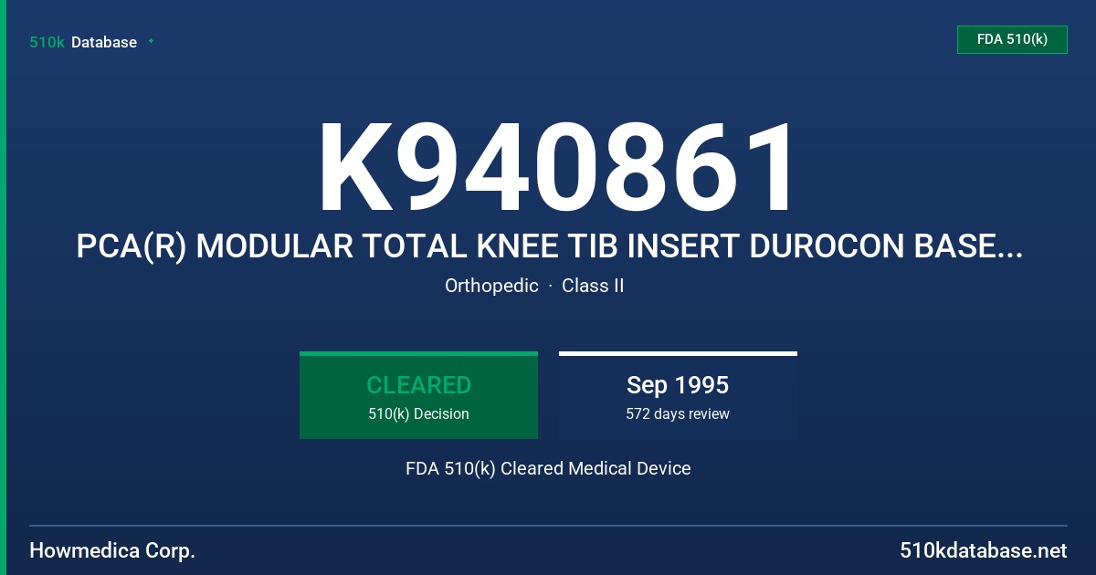 K940861 PCA(R) MODULAR TOTAL KNEE TIB INSERT DUROCON BASEPLATE FDA 510(k) Cleared Medical Device