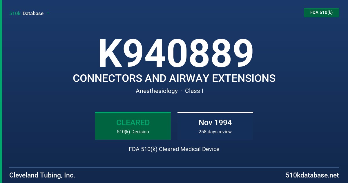 K940889 CONNECTORS AND AIRWAY EXTENSIONS FDA 510(k) Cleared Medical Device