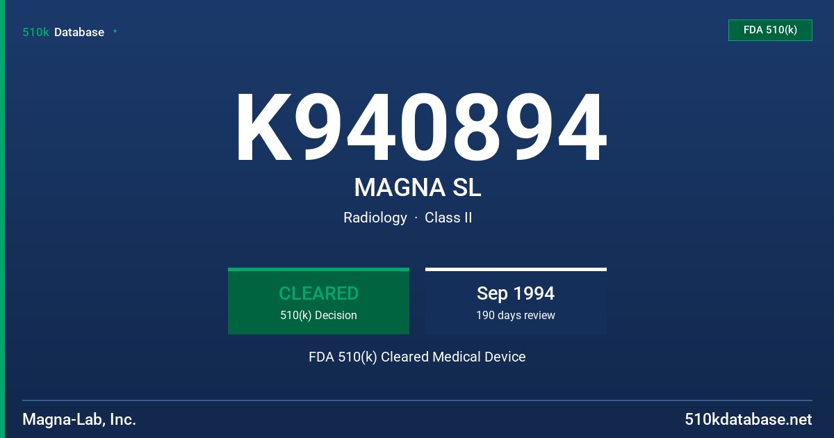 K940894 MAGNA SL FDA 510(k) Cleared Medical Device