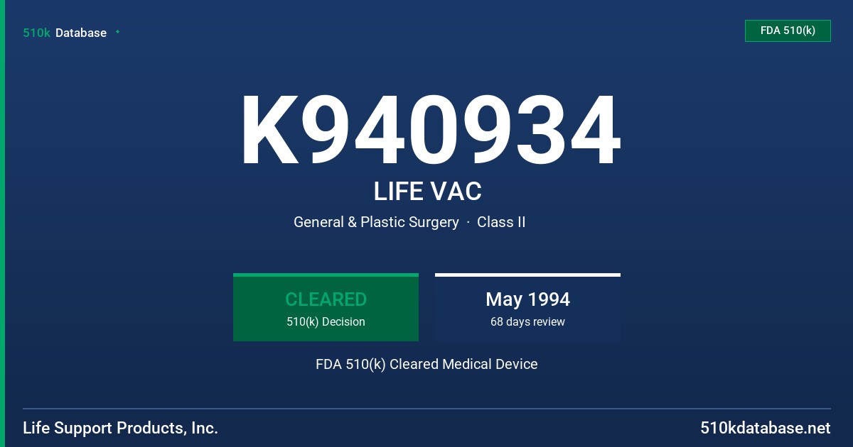 K940934 LIFE VAC FDA 510(k) Cleared Medical Device