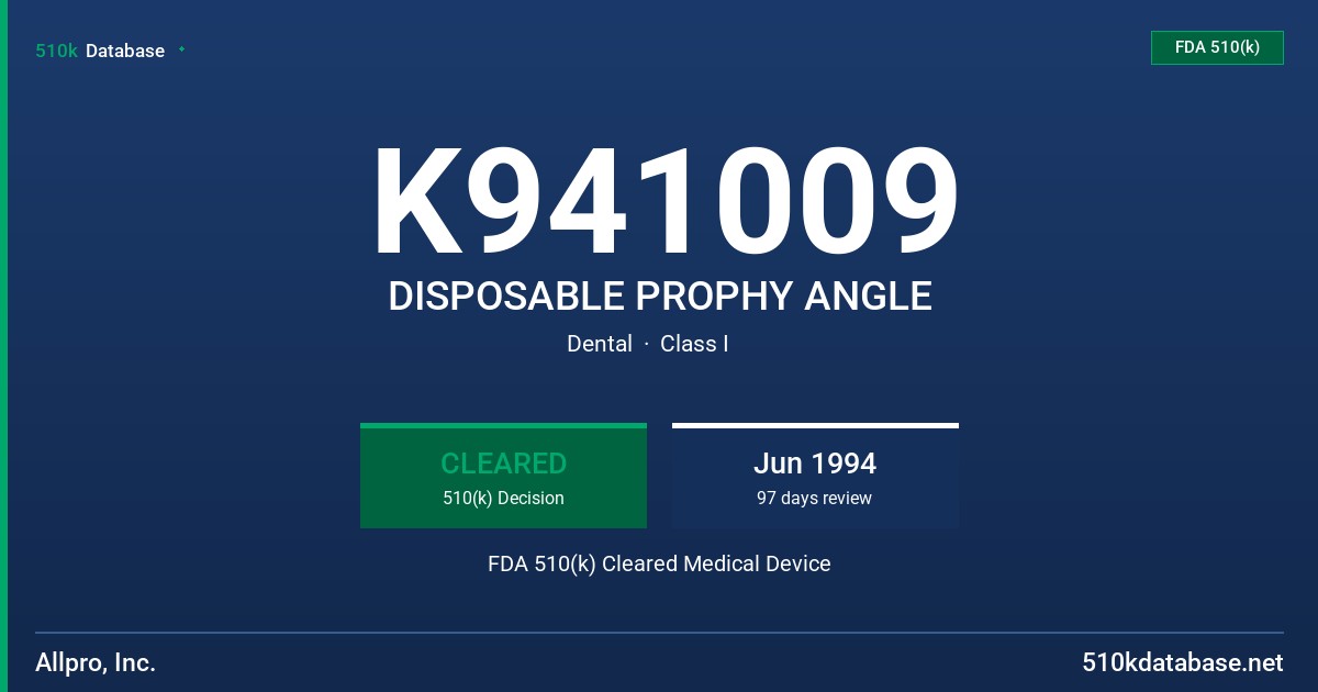 K941009 DISPOSABLE PROPHY ANGLE FDA 510(k) Cleared Medical Device