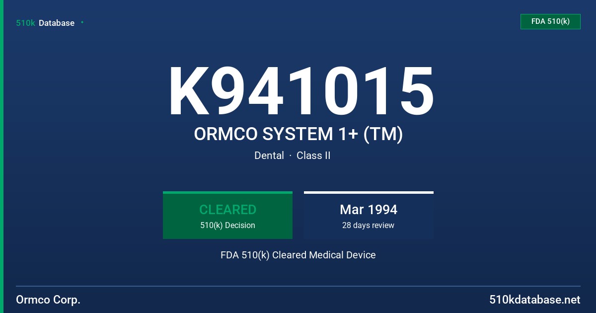 K941015 ORMCO SYSTEM 1+ (TM) FDA 510(k) Cleared Medical Device
