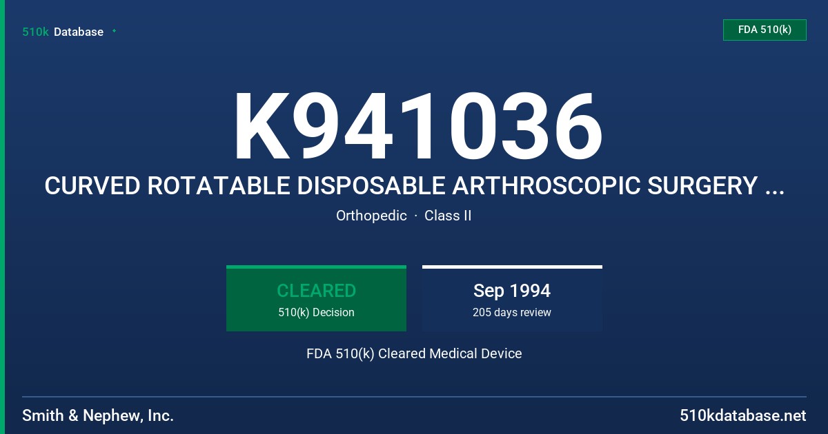 K941036 CURVED ROTATABLE DISPOSABLE ARTHROSCOPIC SURGERY BLADES FDA 510(k) Cleared Medical Device