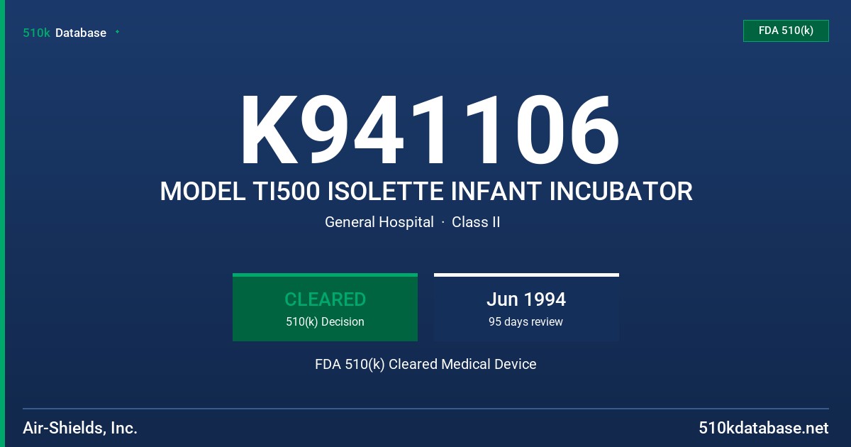 K941106 MODEL TI500 ISOLETTE INFANT INCUBATOR FDA 510(k) Cleared Medical Device