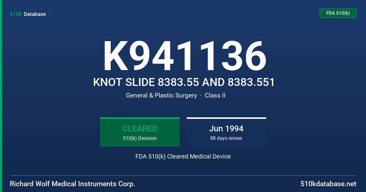 K941136 KNOT SLIDE 8383.55 AND 8383.551 FDA 510(k) Cleared Medical Device