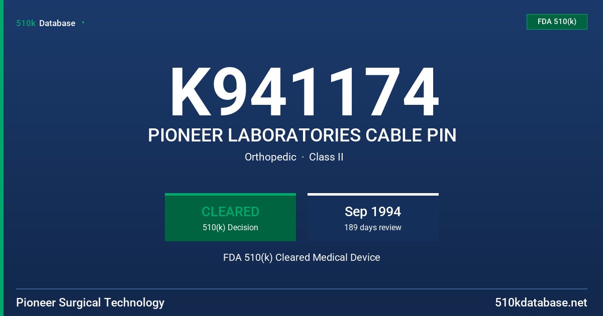 K941174 PIONEER LABORATORIES CABLE PIN FDA 510(k) Cleared Medical Device