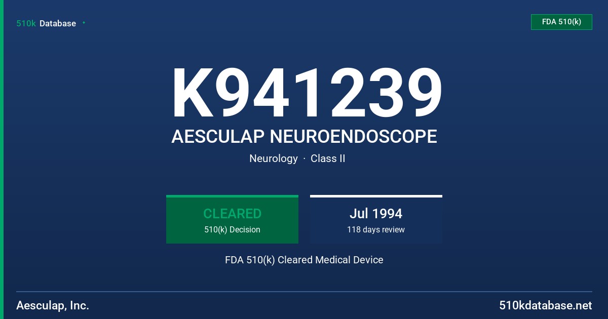 K941239 AESCULAP NEUROENDOSCOPE FDA 510(k) Cleared Medical Device