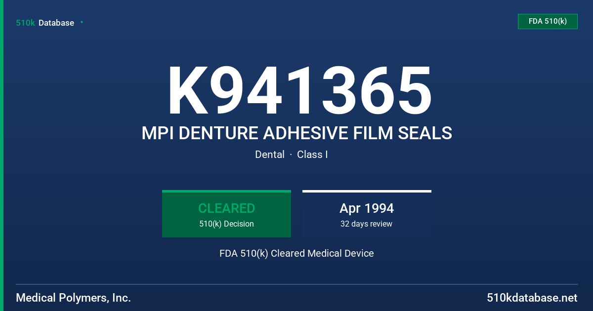 K941365 MPI DENTURE ADHESIVE FILM SEALS FDA 510(k) Cleared Medical Device