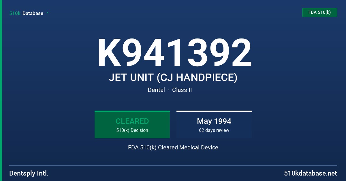 K941392 JET UNIT (CJ HANDPIECE) FDA 510(k) Cleared Medical Device