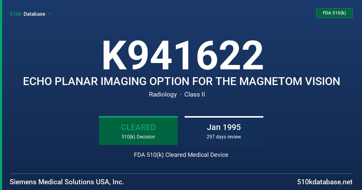 K941622 ECHO PLANAR IMAGING OPTION FOR THE MAGNETOM VISION FDA 510(k) Cleared Medical Device