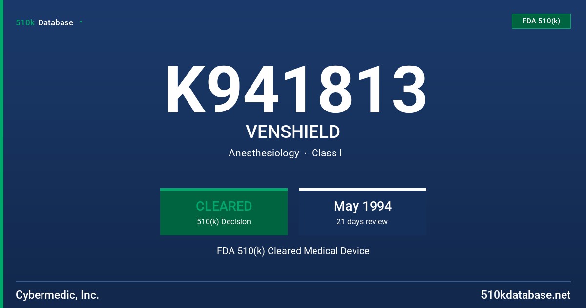 K941813 VENSHIELD FDA 510(k) Cleared Medical Device