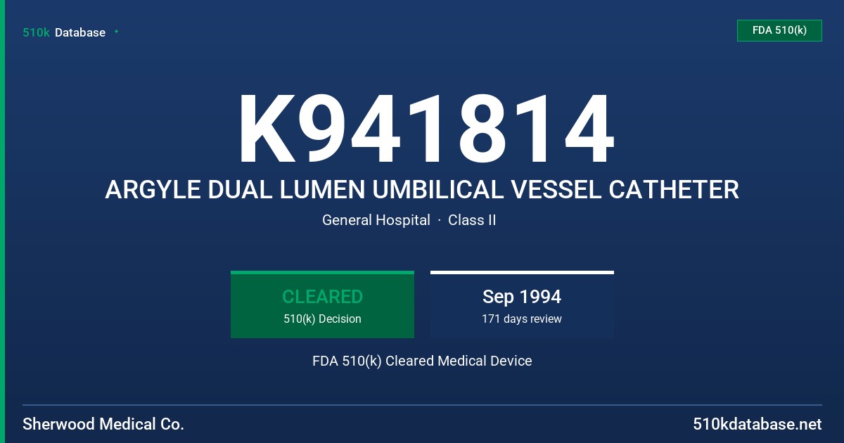 K941814 ARGYLE DUAL LUMEN UMBILICAL VESSEL CATHETER FDA 510(k) Cleared Medical Device