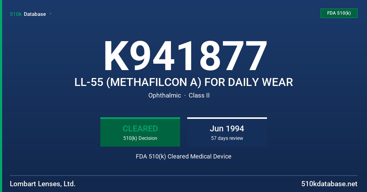 K941877 LL-55 (METHAFILCON A) FOR DAILY WEAR FDA 510(k) Cleared Medical Device