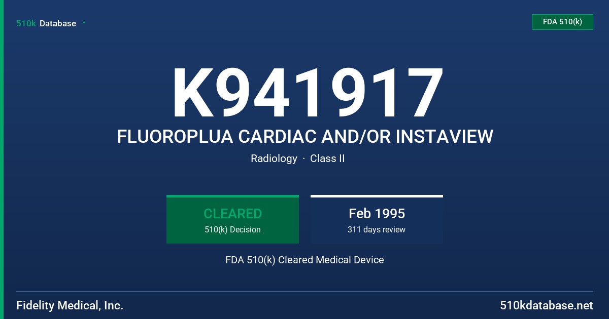 K941917 FLUOROPLUA CARDIAC AND/OR INSTAVIEW FDA 510(k) Cleared Medical Device