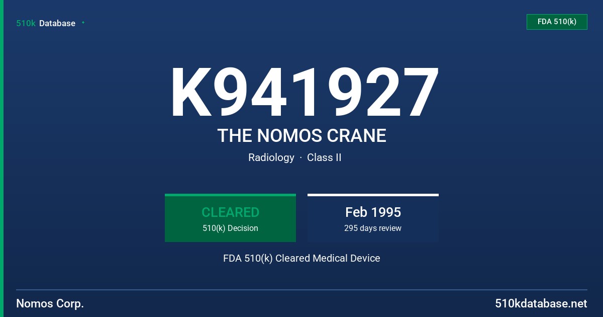 K941927 THE NOMOS CRANE FDA 510(k) Cleared Medical Device