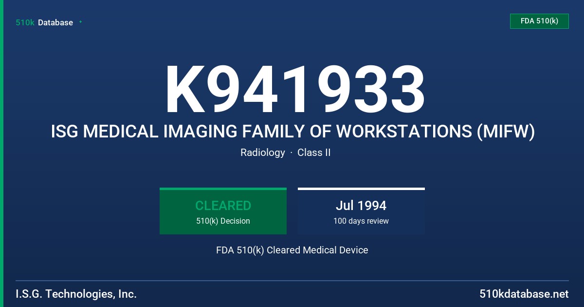 K941933 ISG MEDICAL IMAGING FAMILY OF WORKSTATIONS (MIFW) FDA 510(k) Cleared Medical Device