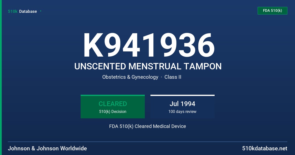 K941936 UNSCENTED MENSTRUAL TAMPON FDA 510(k) Cleared Medical Device