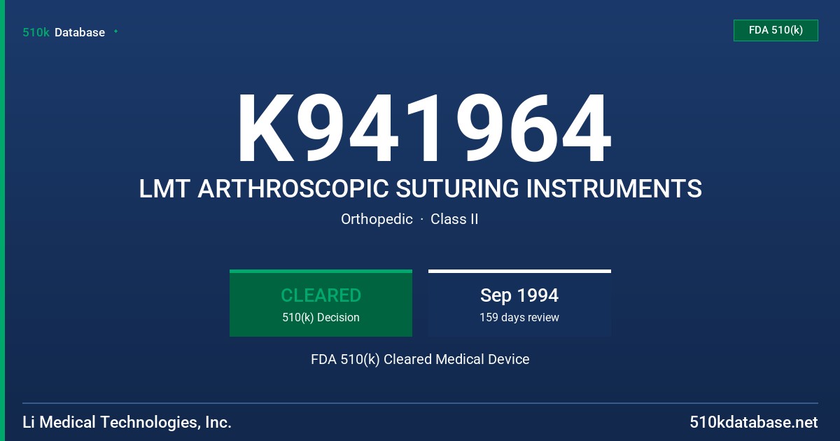 K941964 LMT ARTHROSCOPIC SUTURING INSTRUMENTS FDA 510(k) Cleared Medical Device