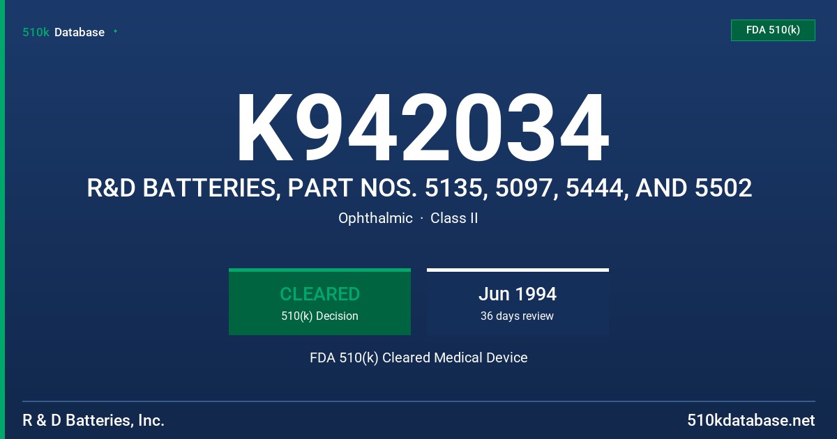 K942034 R&D BATTERIES, PART NOS. 5135, 5097, 5444, AND 5502 FDA 510(k) Cleared Medical Device