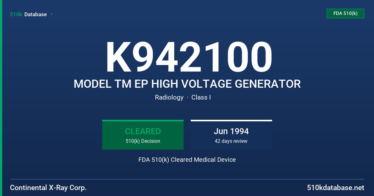 K942100 MODEL TM EP HIGH VOLTAGE GENERATOR FDA 510(k) Cleared Medical Device
