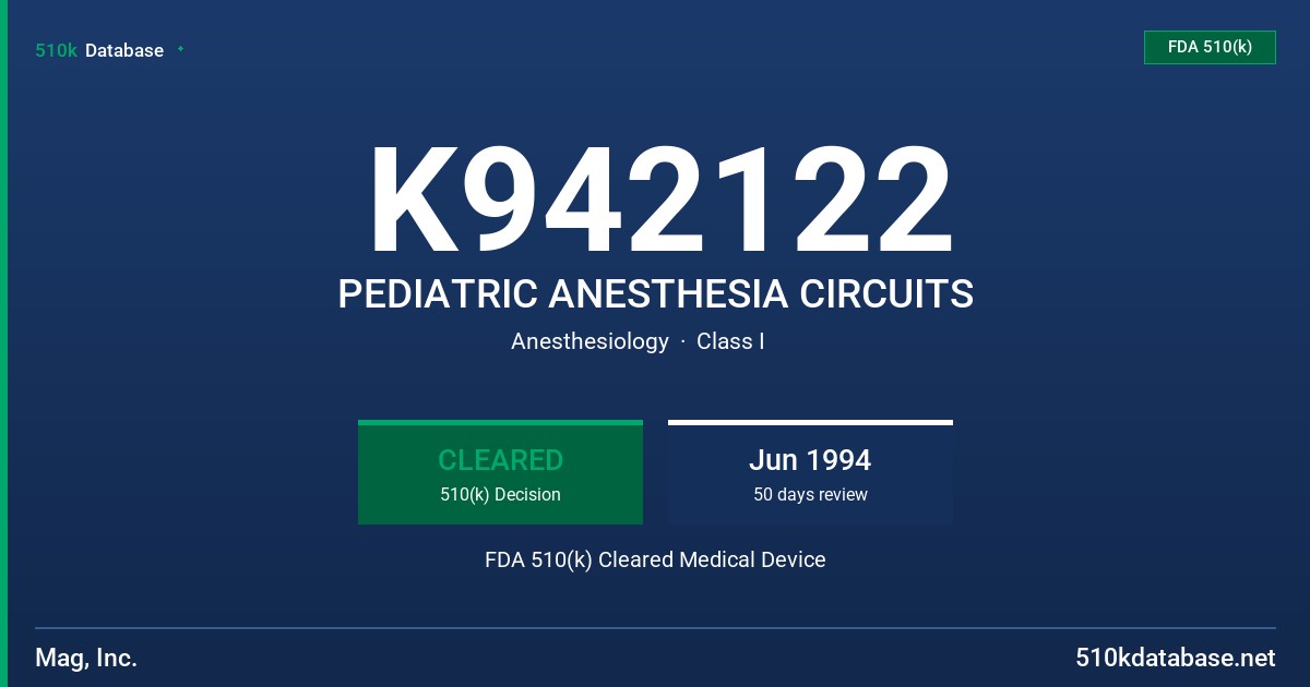 K942122 PEDIATRIC ANESTHESIA CIRCUITS FDA 510(k) Cleared Medical Device