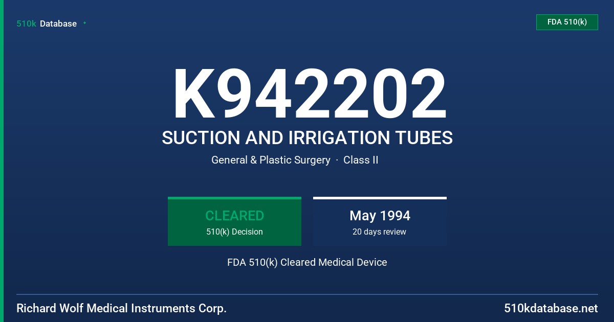 K942202 SUCTION AND IRRIGATION TUBES FDA 510(k) Cleared Medical Device