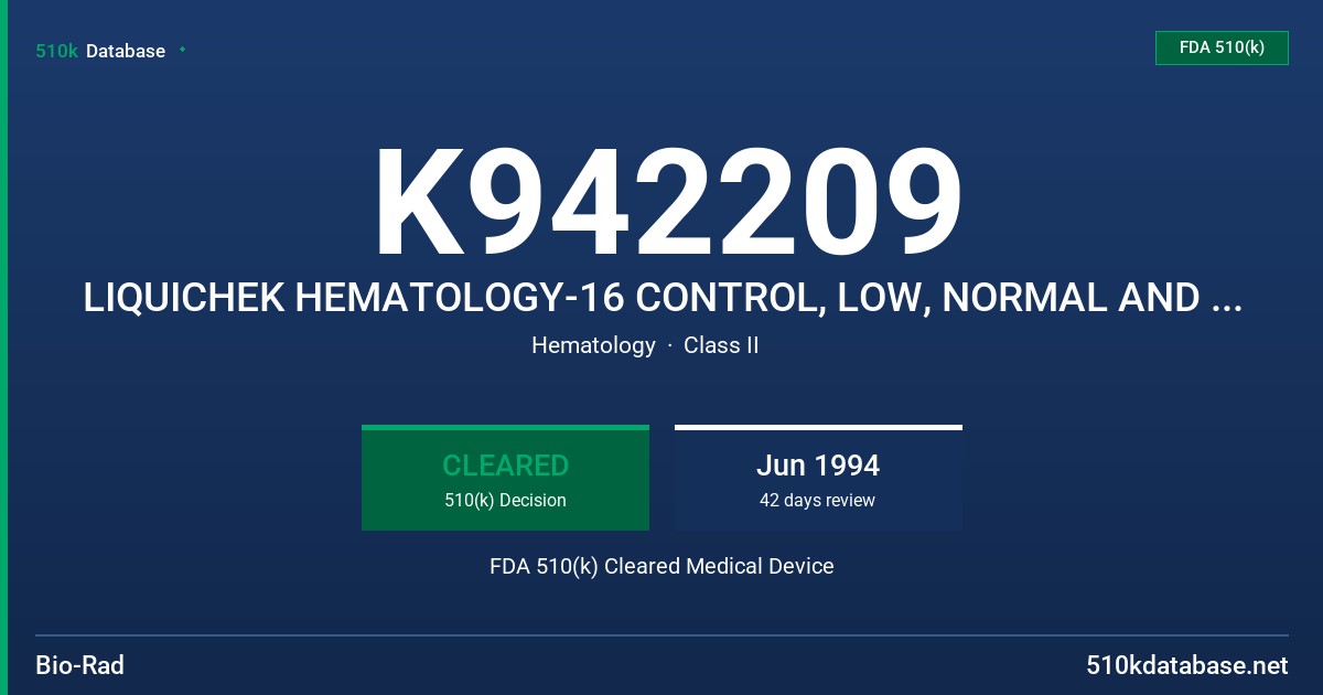 K942209 LIQUICHEK HEMATOLOGY-16 CONTROL, LOW, NORMAL AND HIGH FDA 510(k) Cleared Medical Device